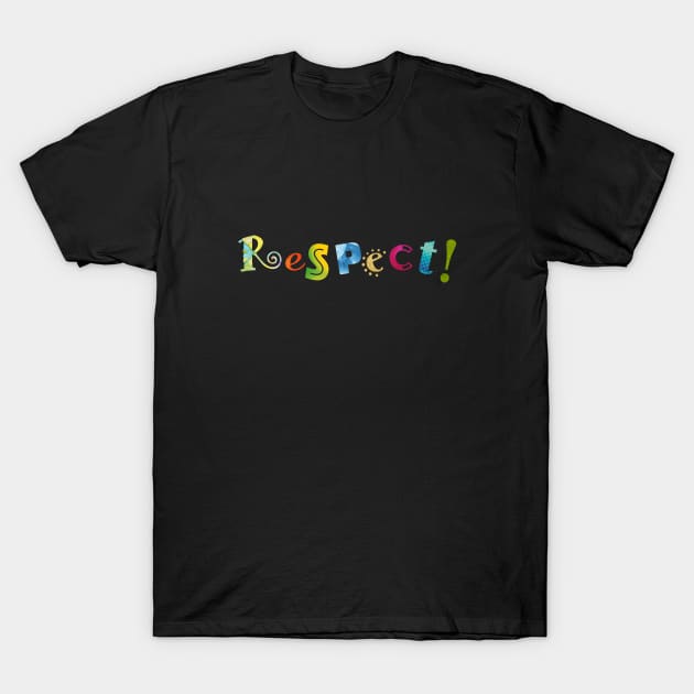 RESPECT T-Shirt by Utopic Slaps